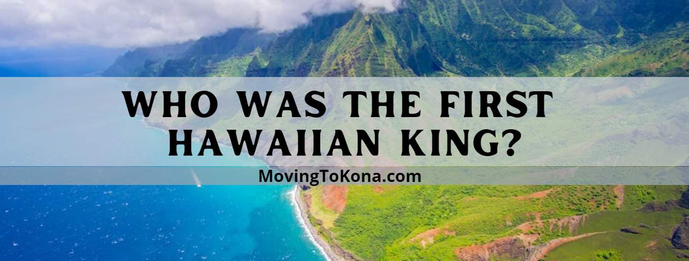 first hawaiian king